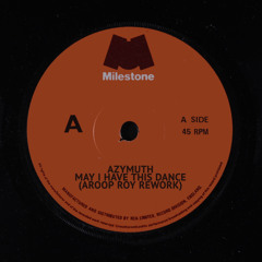 AZYMUTH - May I Have This Dance (Aroop Roy rework)