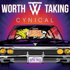 Worth Taking - Cynical (Extended)