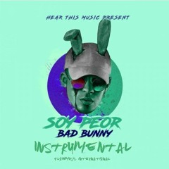 Bad Bunny - Soy Peor (Instrumental) DESCARGA FREE ↓↓↓