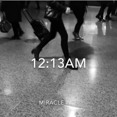 12:13AM - MIRACLE ACE