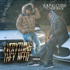 Everything They Need feat Neef Buck