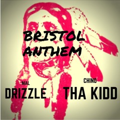 Bristol Anthem Ft. Chino Tha Kidd