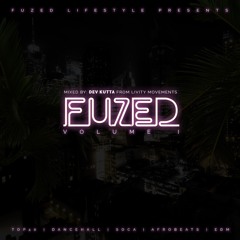 FUZED VOL.1 | MIXED BY: DEV KUTTA