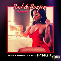 BAD & BOUJEE REMIX: BZB Feat. P-Nut [EXPLICIT]