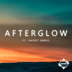 Afterglow (ft. Ghost Emoji)