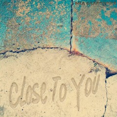 Close To You (Prod. by Joakim Karud)