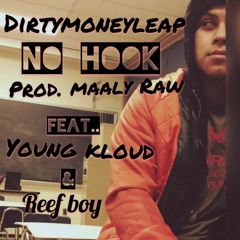 No Hook- Ft Young Kloud x Reef Boy (Prod- Maaly Raw)