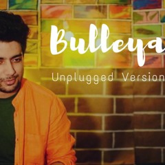 Bulleya - Ae Dil Hai Mushkil | Unplugged Version | Siddharth Slathia
