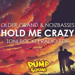 Older Grand & NoizBasses - Hold Me Crazy (T. R. Radio Edit)