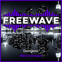 Domastic - Weird Dream