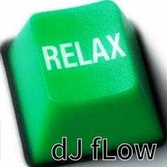 dJ fLow - Relax