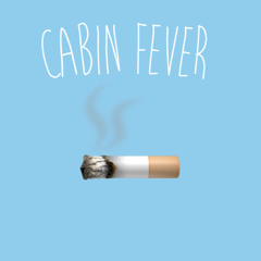 Cabin Fever (freestyle x prod. by monter booker)