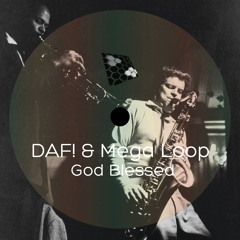 DAF!, Mega Loop - God Bless(Original Mix)[Strict Recordings]