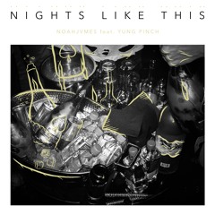 Nights Like This feat. Yung Pinch
