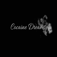 Cocaine Dreams