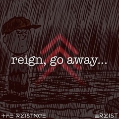Reign, Go Away