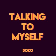 Talking To Myself