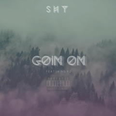 Shy ft Y2 - Goin On