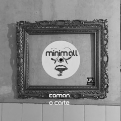Coman - Cand Noaptea (Original mix)[MINIMALL188]