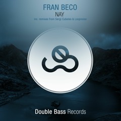 Fran Beco - Nay (Loopnoise Remix)