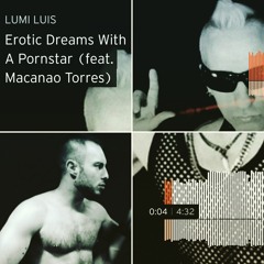 Erotic Dreams With A Pornstar (feat. Macanao Torres)