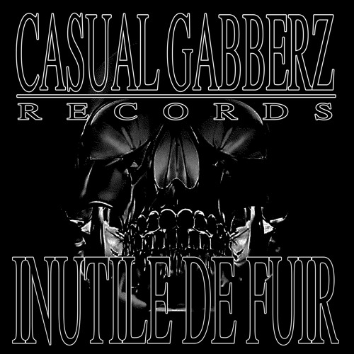 VA - INUTILE DE FUIR [CGR 001] by CASUAL GABBERZ on SoundCloud - Hear the  world's sounds
