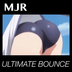 MJR - Ultimate Bounce (Original Mix)