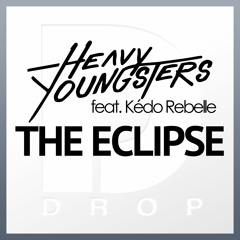 Heavy Youngsters feat Kédo Rebelle - The Eclipse (Original Edit Snippet)