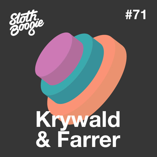 SlothBoogie Guestmix #71 - Krywald & Farrer