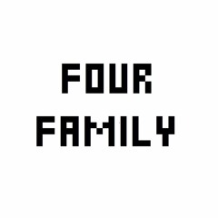 Four Family - Never Be Alone