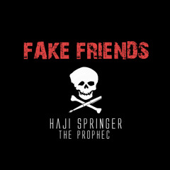 Fake Friends prophec