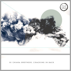 Di Chiara Brothers - Backing in Back (Original Mix)