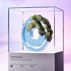 Teamworx - Around The World [Miami Exclusive] // OUT NOW