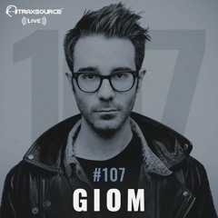 Traxsource LIVE! #107 with Giom
