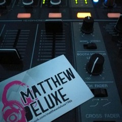 Matthew Deluxe Home Mix Feb 17