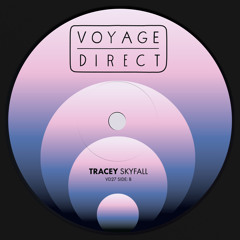 PREMIERE: Tracey - Skyfall [Voyage Direct]