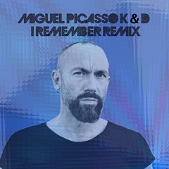 Miguel Picasso K & D I Remember Remix (Snippet) FULL VERSION DOWNLOAD ON "BUY"