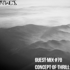 Guest Mix 70: Concept Of Thrill