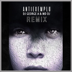 Carla's Dreams - Antiexemplu (Dj George A & MD Dj Remix)