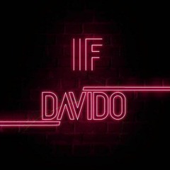 Davido - IF (Prod By Tekno)