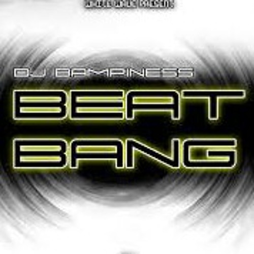 DJ Bampiness - Beat Bang 2.0