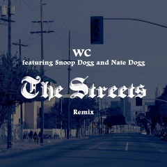 WC featuring Snoop Dogg - The Streets (Remix)