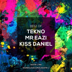 BEST OF: TEKNO. MR EAZI. KISS DANIEL