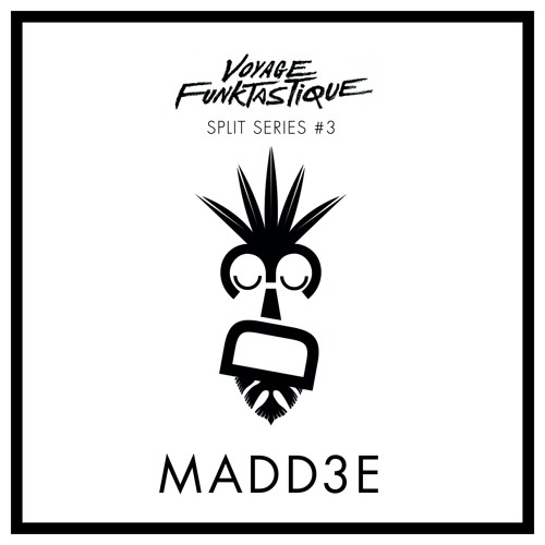 Split Series #3 - MadD3E
