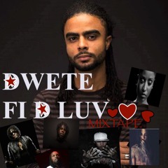 DWETE FI D LUV_Dancehall/R&B/Hip-Hop/Mainstream MIX
