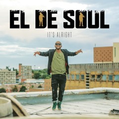 It's Alright - El De Soul