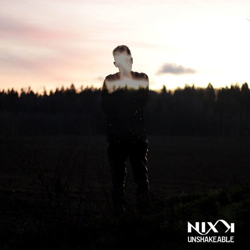 Nix K - Unshakeable