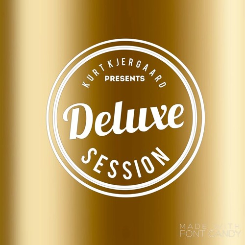 Deluxe Session #10  Mix By Kurt Kjergaard