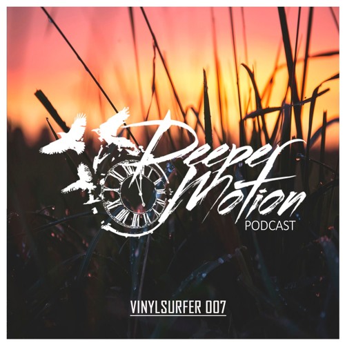 Deeper Motion Podcast #07 - Vinylsurfer