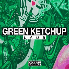 Green Ketchup - LAUB (Original Mix) [Out Now]